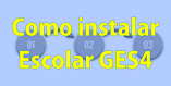 Instalar Escolar GES4
